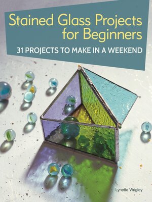 cover image of Stained Glass Projects for Beginners